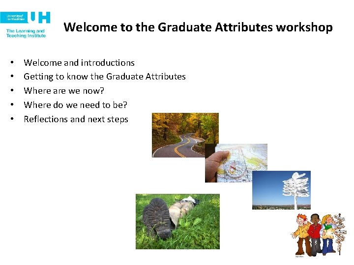 Welcome to the Graduate Attributes workshop • • • Welcome and introductions Getting to