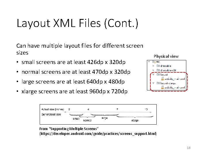 Layout XML Files (Cont. ) Can have multiple layout files for different screen sizes Layout XML Files (Cont. ) Can have multiple layout files for different screen sizes