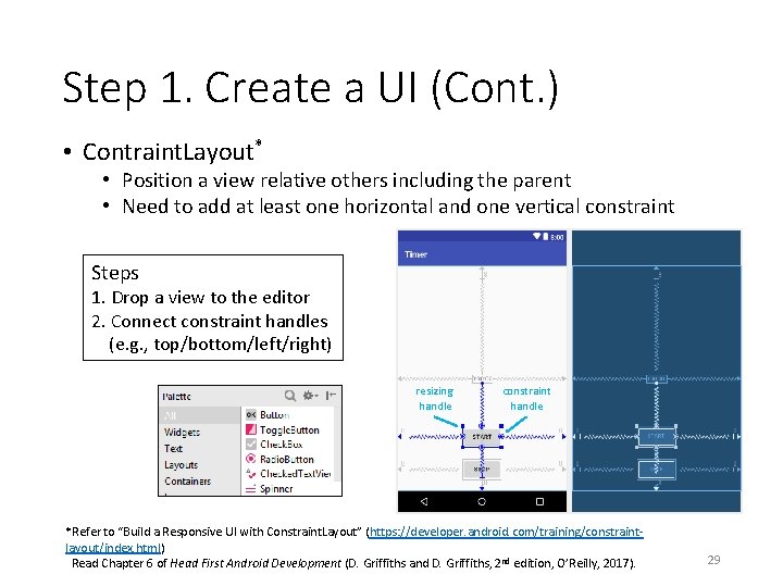 Step 1. Create a UI (Cont. ) • Contraint. Layout* • Position a view Step 1. Create a UI (Cont. ) • Contraint. Layout* • Position a view