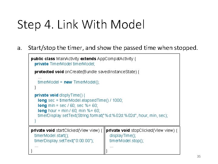 Step 4. Link With Model a. Start/stop the timer, and show the passed time Step 4. Link With Model a. Start/stop the timer, and show the passed time