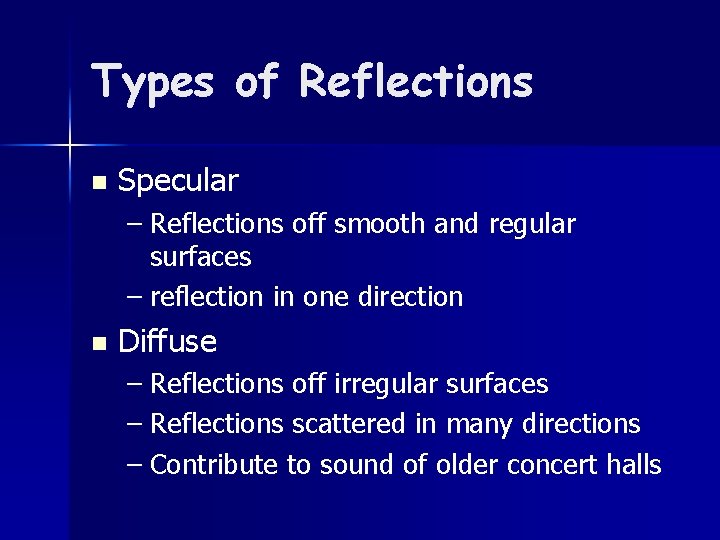 Types of Reflections n Specular – Reflections off smooth and regular surfaces – reflection
