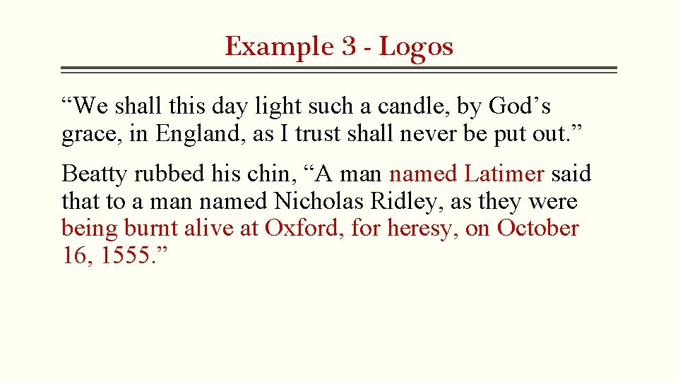 Example 3 - Logos “We shall this day light such a candle, by God’s