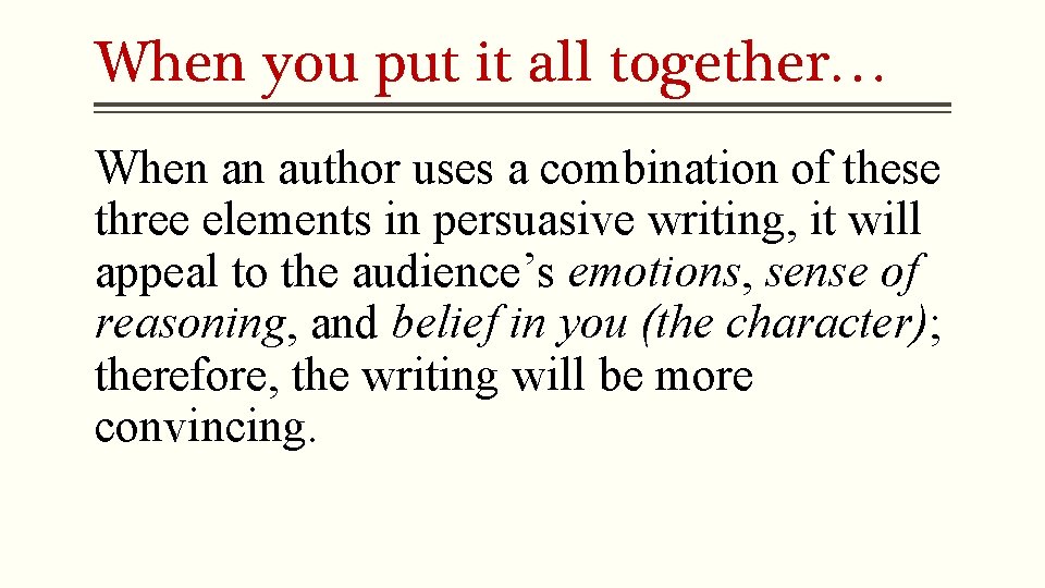 When you put it all together… When an author uses a combination of these