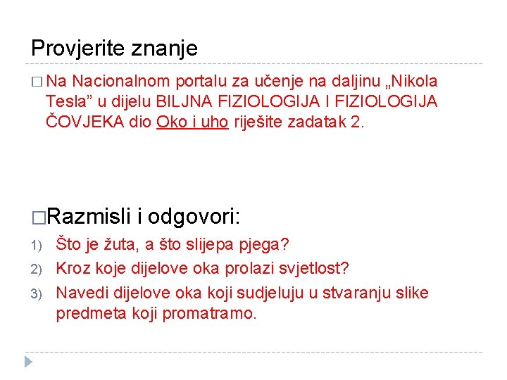 Provjerite znanje � Na Nacionalnom portalu za učenje na daljinu „Nikola Tesla” u dijelu Provjerite znanje � Na Nacionalnom portalu za učenje na daljinu „Nikola Tesla” u dijelu