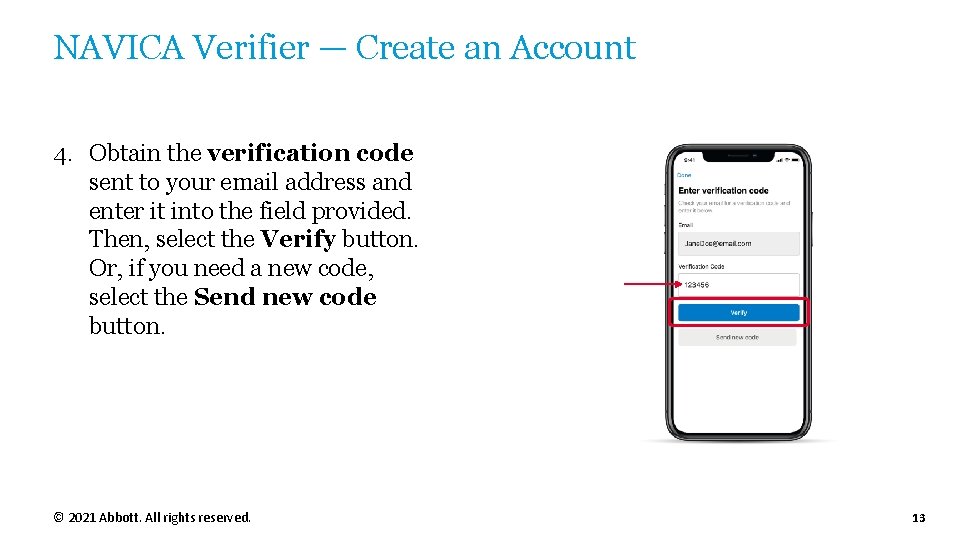 NAVICA Verifier — Create an Account 4. Obtain the verification code sent to your NAVICA Verifier — Create an Account 4. Obtain the verification code sent to your