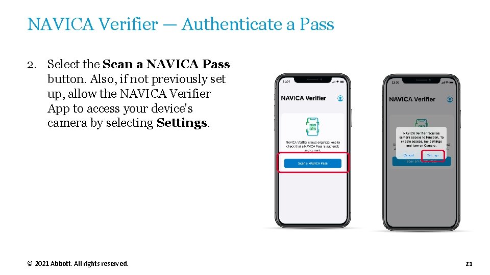 NAVICA Verifier — Authenticate a Pass 2. Select the Scan a NAVICA Pass button. NAVICA Verifier — Authenticate a Pass 2. Select the Scan a NAVICA Pass button.