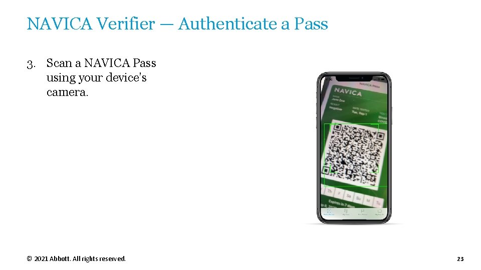 NAVICA Verifier — Authenticate a Pass 3. Scan a NAVICA Pass using your device’s NAVICA Verifier — Authenticate a Pass 3. Scan a NAVICA Pass using your device’s