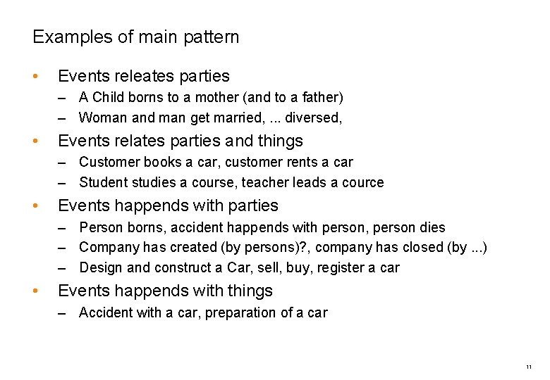 Examples of main pattern • Events releates parties – A Child borns to a