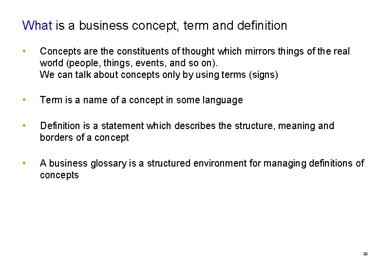 What is a business concept, term and definition • Concepts are the constituents of