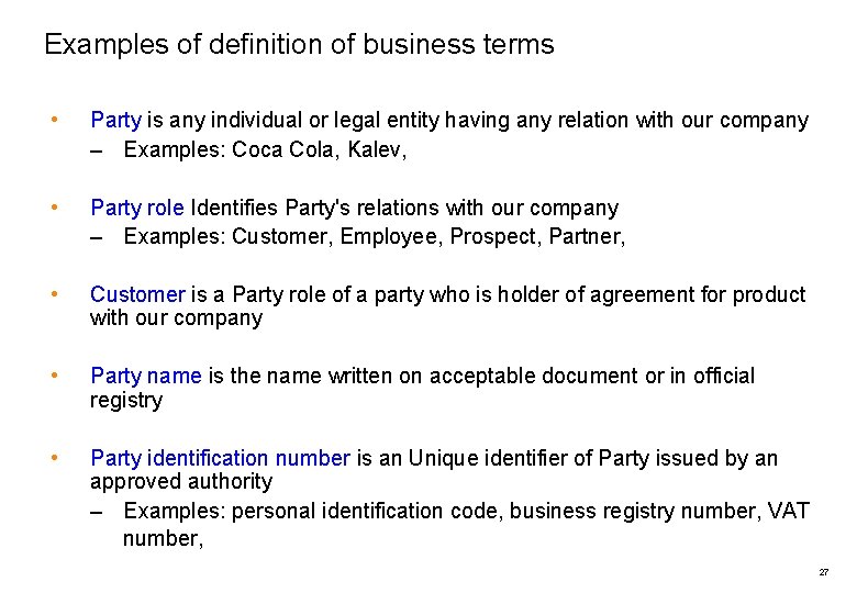 Examples of definition of business terms • Party is any individual or legal entity