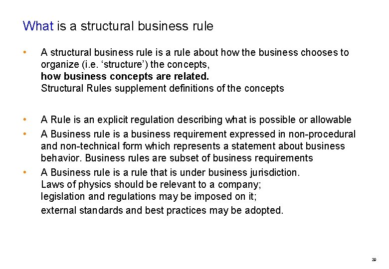 What is a structural business rule • A structural business rule is a rule