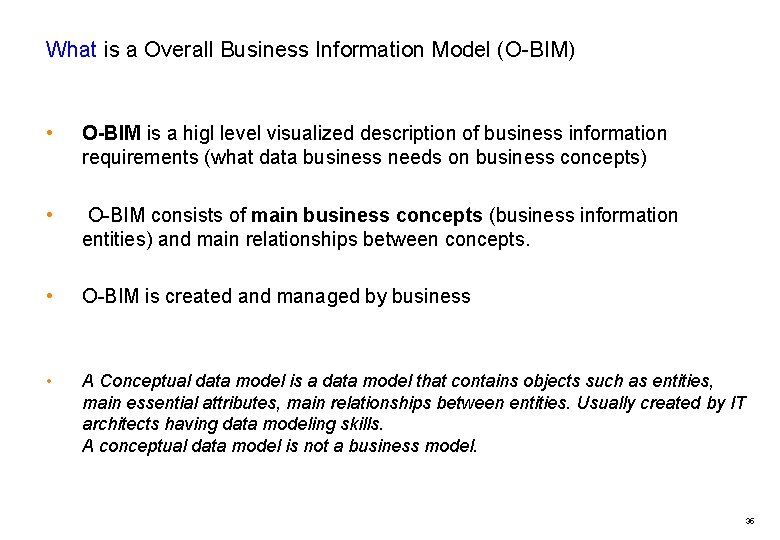 What is a Overall Business Information Model (O-BIM) • O-BIM is a higl level