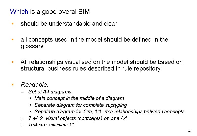 Which is a good overal BIM • should be understandable and clear • all