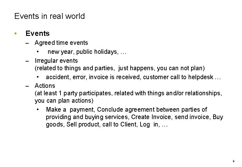 Events in real world • Events – Agreed time events • new year, public