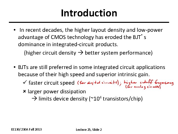 Introduction • In recent decades, the higher layout density and low-power advantage of CMOS