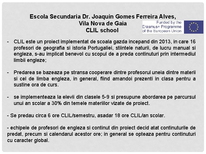 Escola Secundaria Dr. Joaquin Gomes Ferreira Alves, Vila Nova de Gaia CLIL school -