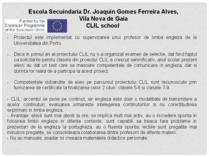 Escola Secuindaria Dr. Joaquin Gomes Ferreira Alves, Vila Nova de Gaia CLIL school -