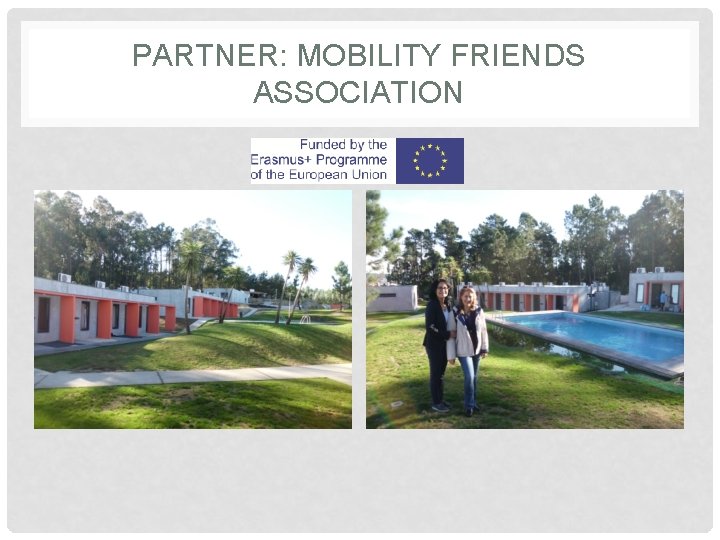 PARTNER: MOBILITY FRIENDS ASSOCIATION 