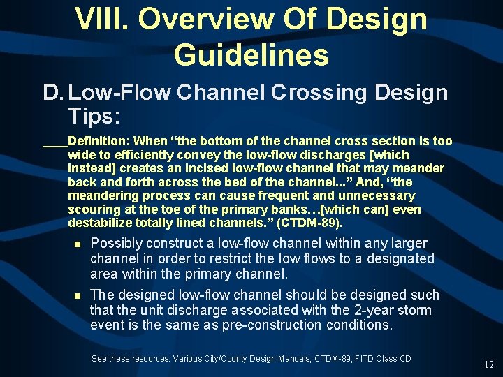 VIII. Overview Of Design Guidelines D. Low-Flow Channel Crossing Design Tips: Definition: When “the