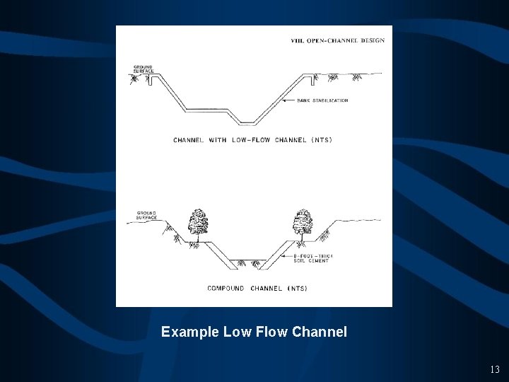 Example Low Flow Channel 13 