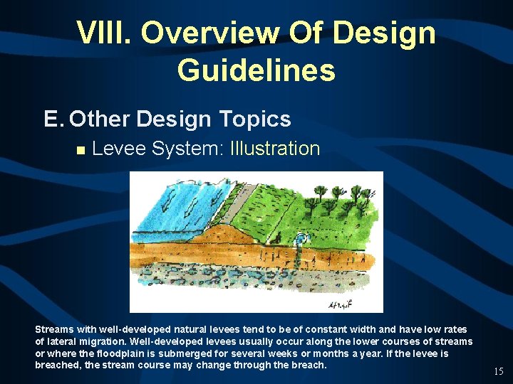 VIII. Overview Of Design Guidelines E. Other Design Topics n Levee System: Illustration Streams