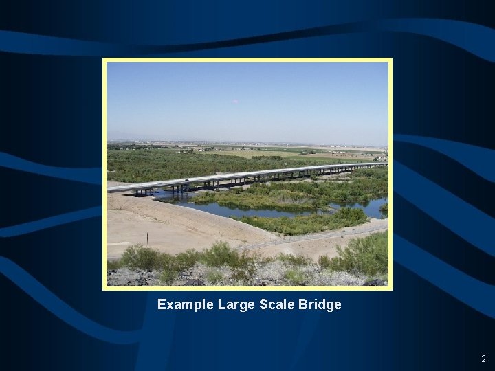 Example Large Scale Bridge 2 
