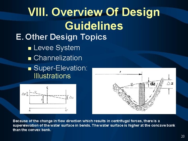 VIII. Overview Of Design Guidelines E. Other Design Topics n n n Levee System