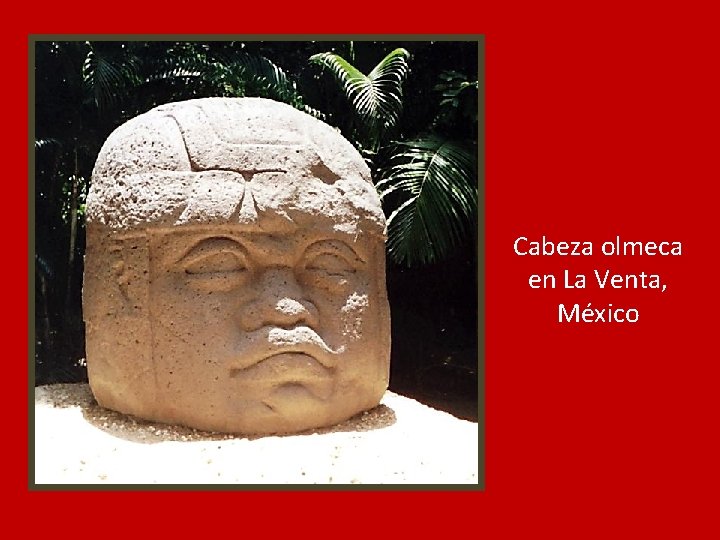 Cabeza olmeca en La Venta, México 