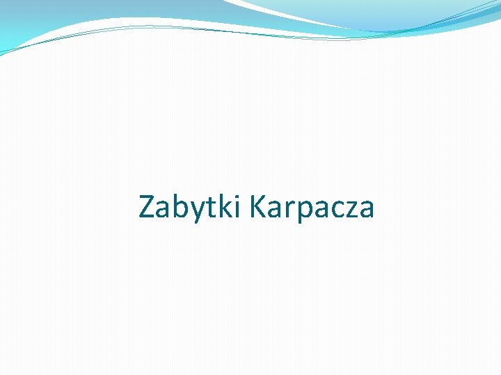 Zabytki Karpacza 