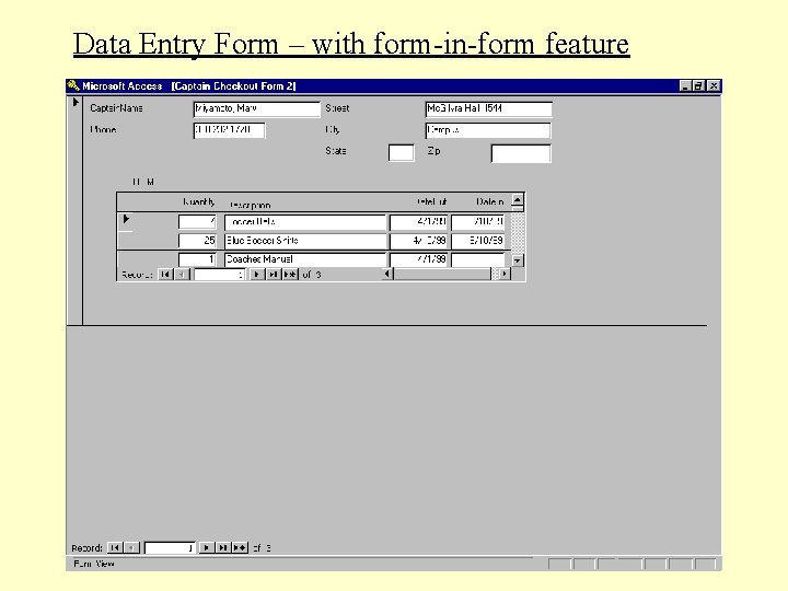 Data Entry Form – with form-in-form feature Data Entry Form – with form-in-form feature