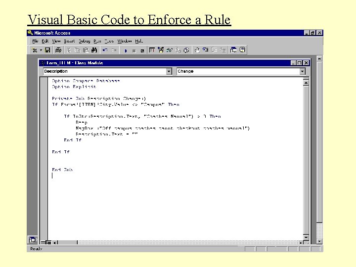 Visual Basic Code to Enforce a Rule Visual Basic Code to Enforce a Rule