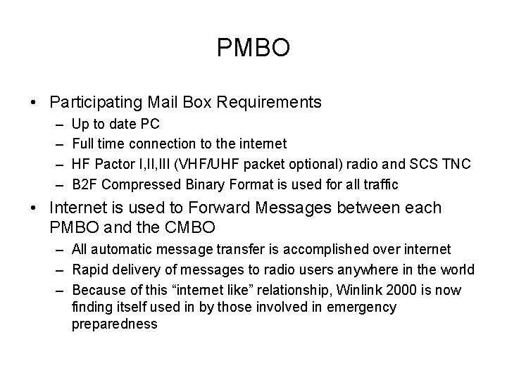 PMBO • Participating Mail Box Requirements – – Up to date PC Full time