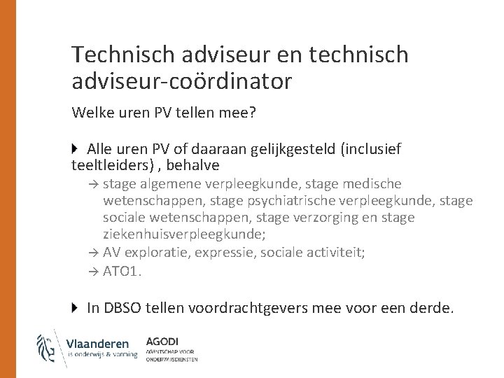 Technisch adviseur en technisch adviseur-coördinator Welke uren PV tellen mee? Alle uren PV of