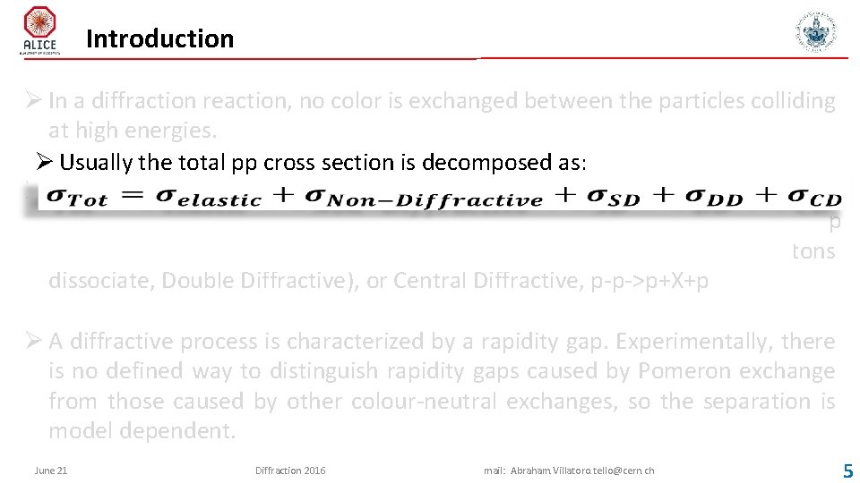 Introduction Ø In a diffraction reaction, no color is exchanged between the particles colliding