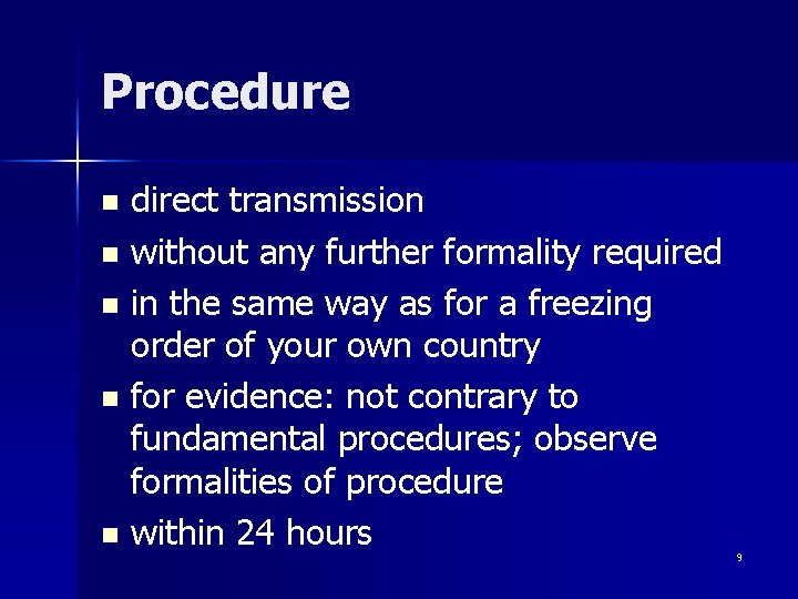 Procedure direct transmission n without any further formality required n in the same way