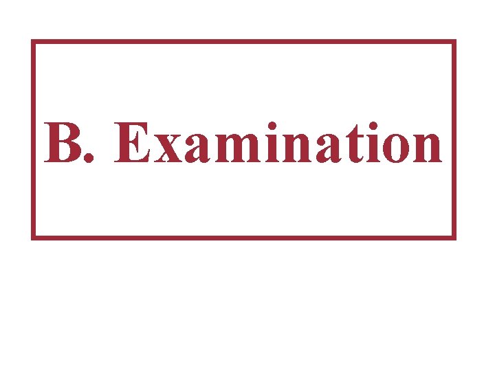 B. Examination 