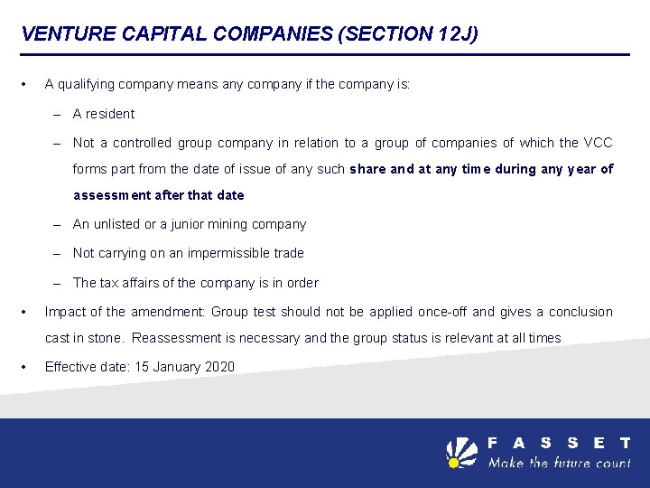 VENTURE CAPITAL COMPANIES (SECTION 12 J) • A qualifying company means any company if