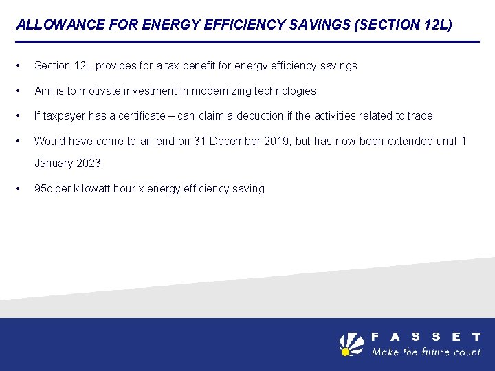 ALLOWANCE FOR ENERGY EFFICIENCY SAVINGS (SECTION 12 L) • Section 12 L provides for