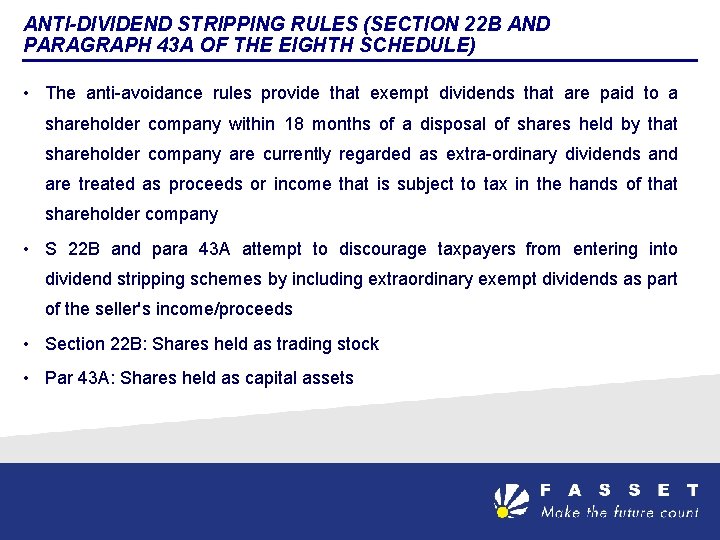 ANTI-DIVIDEND STRIPPING RULES (SECTION 22 B AND PARAGRAPH 43 A OF THE EIGHTH SCHEDULE)