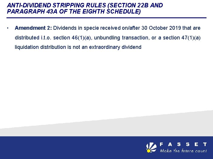 ANTI-DIVIDEND STRIPPING RULES (SECTION 22 B AND PARAGRAPH 43 A OF THE EIGHTH SCHEDULE)