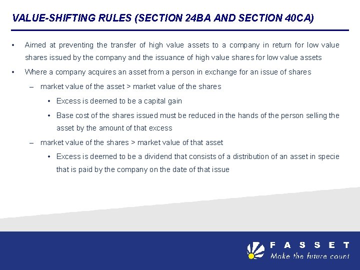 VALUE-SHIFTING RULES (SECTION 24 BA AND SECTION 40 CA) • Aimed at preventing the