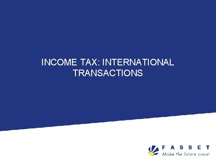 INCOME TAX: INTERNATIONAL TRANSACTIONS 