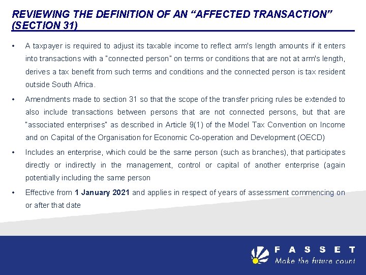 REVIEWING THE DEFINITION OF AN “AFFECTED TRANSACTION” (SECTION 31) • A taxpayer is required