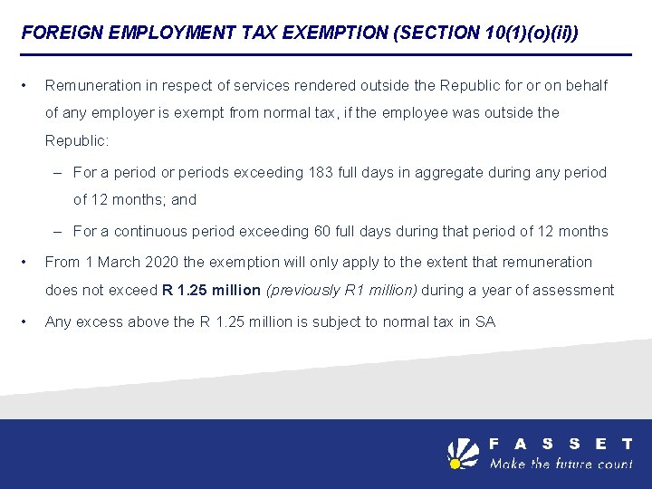 FOREIGN EMPLOYMENT TAX EXEMPTION (SECTION 10(1)(o)(ii)) • Remuneration in respect of services rendered outside