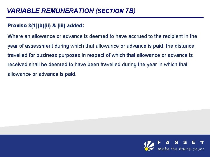 VARIABLE REMUNERATION (SECTION 7 B) Proviso 8(1)(b)(ii) & (iii) added: Where an allowance or