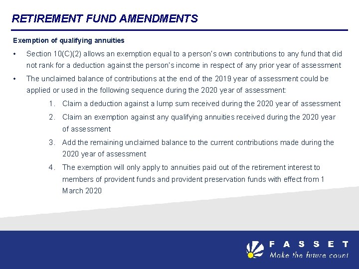 RETIREMENT FUND AMENDMENTS Exemption of qualifying annuities • Section 10(C)(2) allows an exemption equal