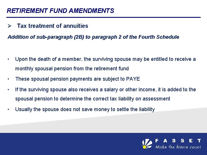 RETIREMENT FUND AMENDMENTS Tax treatment of annuities Addition of sub-paragraph (2 B) to paragraph