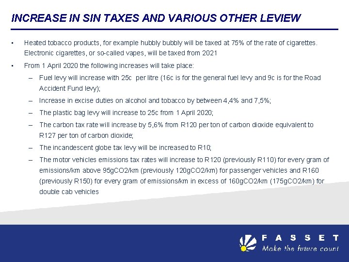 INCREASE IN SIN TAXES AND VARIOUS OTHER LEVIEW • Heated tobacco products, for example