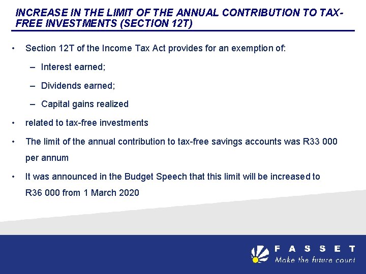 INCREASE IN THE LIMIT OF THE ANNUAL CONTRIBUTION TO TAXFREE INVESTMENTS (SECTION 12 T)