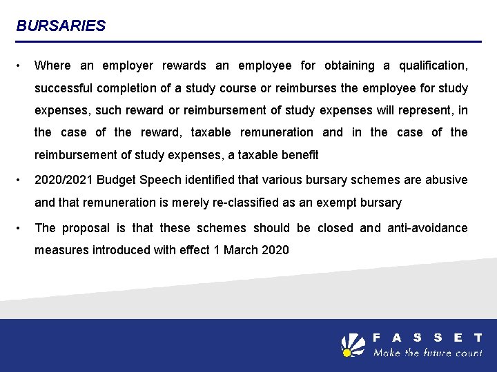 BURSARIES • Where an employer rewards an employee for obtaining a qualification, successful completion